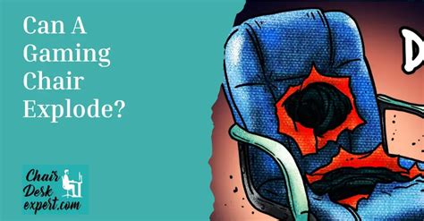 can a gaming chair explode